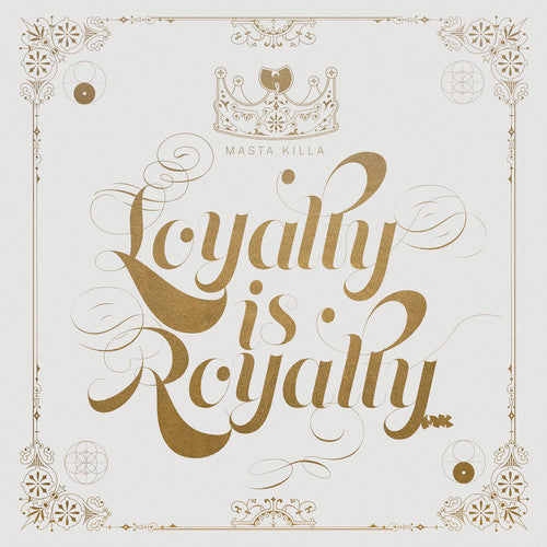 the album cover for Masta Killa - Loyalty is Royalty