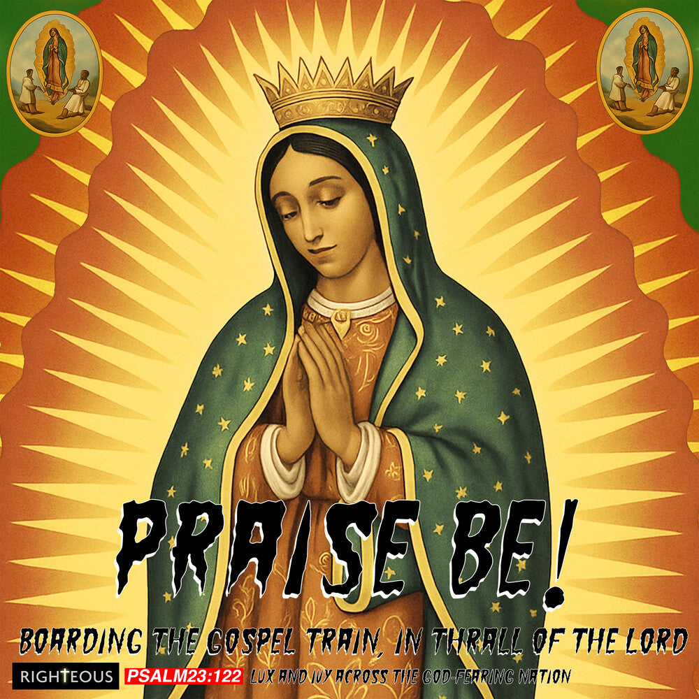 the album cover for Praise Be: Boarding The Gospel Train In Thrall Of - Praise Be: Boarding The Gospel Train In Thrall Of