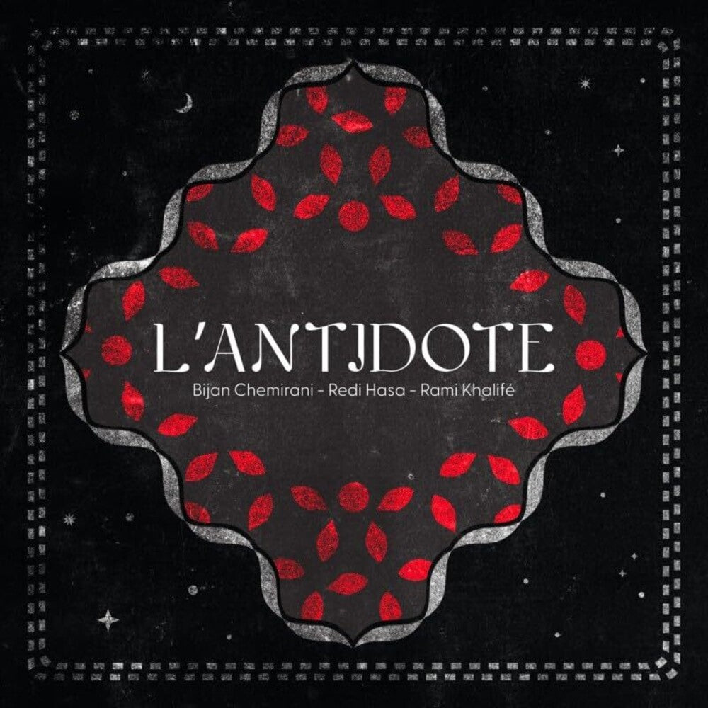 the album cover for Bijan Chemirani / Hasa,Redi / Khalife,Rami - L'antidote (Uk)