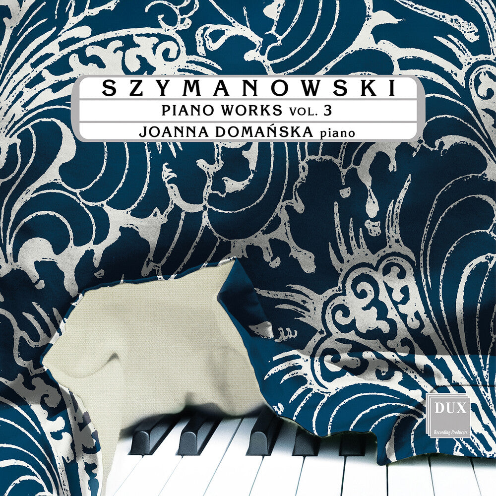 the album cover for Joanna Domanska - Szymanowski: Pno Works Vol. 3
