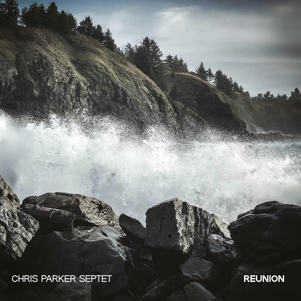 the album cover for Chris Parker Septet - Reunion (Wal) (Eco)