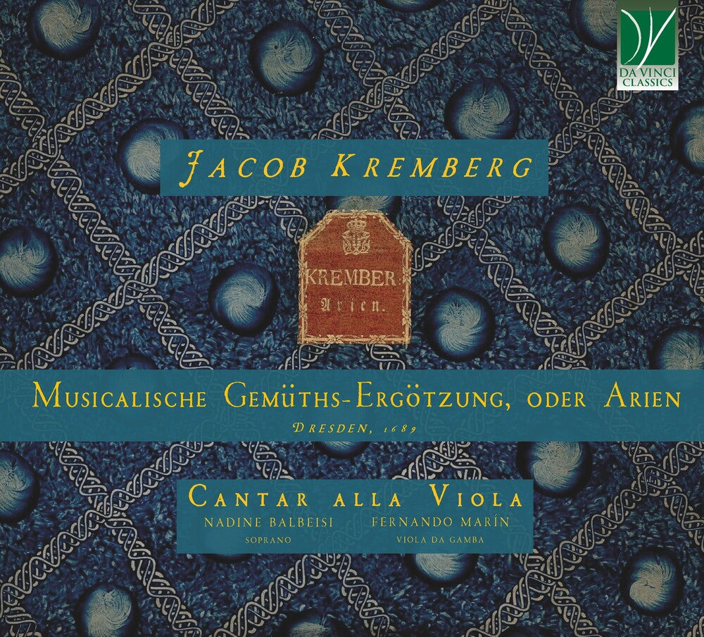 the album cover for Cantar Alla Viola & Nadine Balbeisi & Fernando MarÃÂn - Jacob Kremberg: Musicalische Gemuths-ergotzung, Oder Arien, Dresden, 1689