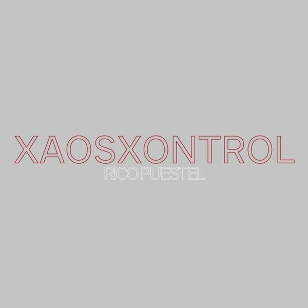 the album cover for Rico Puestel - Xaosxontrol (Ep)