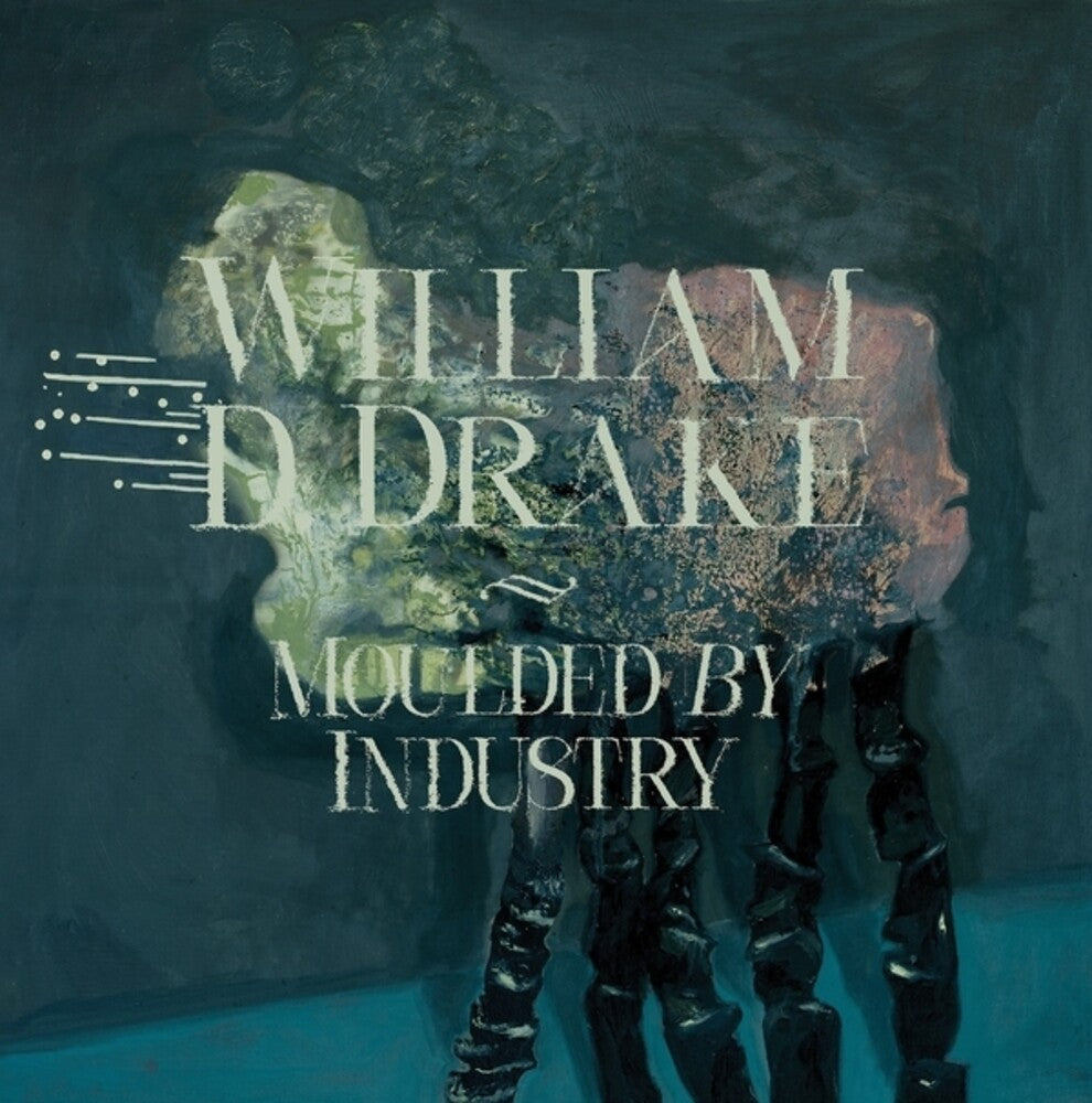 the album cover for William Drake D - Moulded By Industry