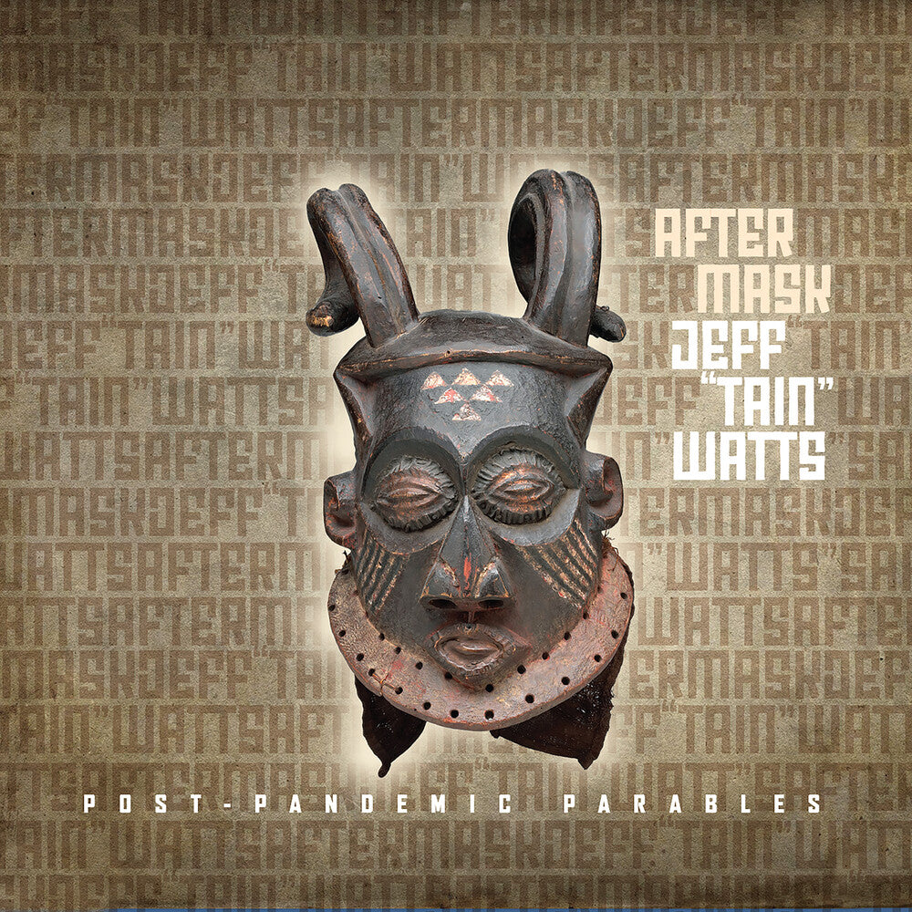 the album cover for Jeff Watts Tain - After Mask
