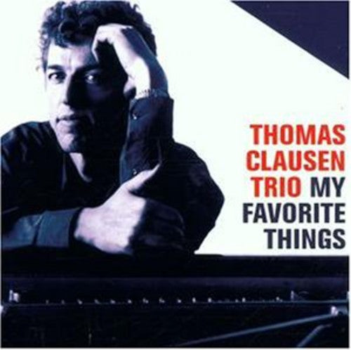 Thomas Clausen Trio - My Favorite Things [CD]