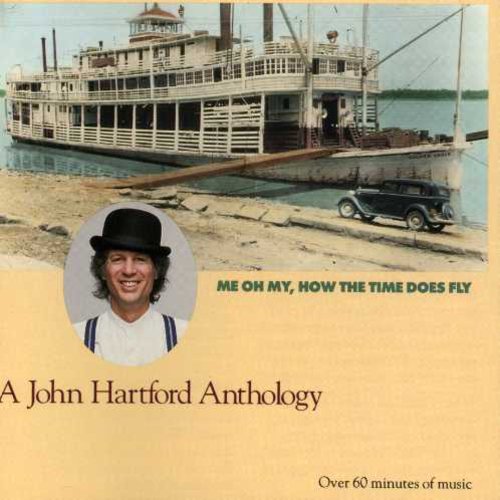 John Hartford - Me Oh My How the Time Does Fly [CD]