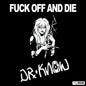 the album cover for Dr Know - Fuck Off and Die