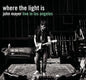 John Mayer - Where the Light Is: John Mayer Live in Los Angeles [2 CD]