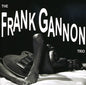 the album cover for Frank Gannon Trio - The Frank Gannon Trio