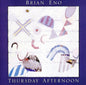 Brian Eno - Thursday Afternoon [Import]