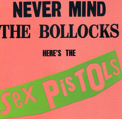 Sex Pistols - Never Mind the Bollocks [CD]