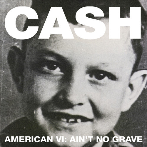 Johnny Cash/Willie Nelson/George Jones - American VI: Ain't No Grave [CD]