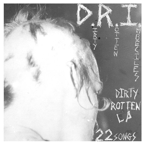 the album cover for D.R.I. - The Dirty Rotten [LP]