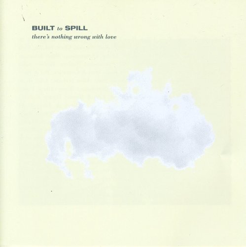 Built To Spill - There's Nothing Wrong with Love [CD]
