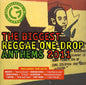 the album cover for Biggest Reggae One Drop Anthems 2011 - Biggest Reggae One Drop Anthems 2011