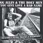 the album cover for Gg Allin & Holy Men - You Give Love a Bad Name