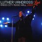 Luther Vandross - Live Radio City Music Hall 2003 [CD]