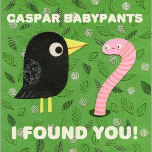 Caspar Babypants - I Found You! [CD]