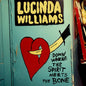 Lucinda Williams - Down Where the Spirit Meets the Bone [2 CD]