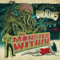 the album cover for Brains - Monster Within