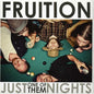 Fruition - Just One of Them Nights [CD]
