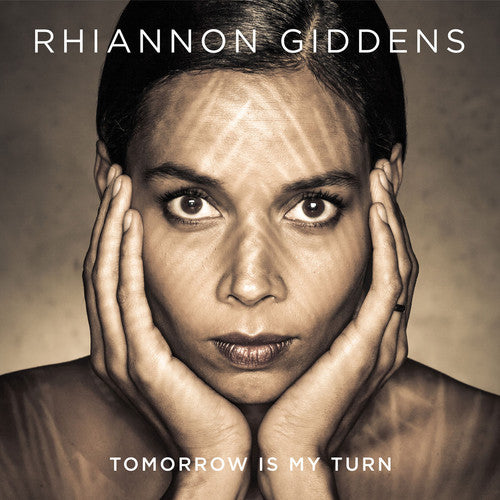 Rhiannon Giddens - Tomorrow Is My Turn [CD]