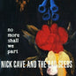 Nick Cave - No More Shall We Part [LP]