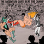 The Mountain Goats - Beat the Champ [CD]