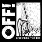 OFF! - Live from the BBC [LP]