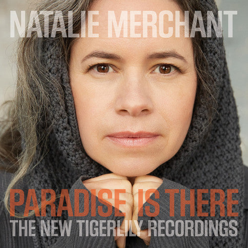 Natalie Merchant - Paradise Is There: The New Tigerlily Recordings [Vinyl]