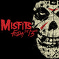 Misfits - Friday The 13Th [LP]