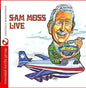 Sam Moss - Sam Moss Live (Digitally Remastered) [CD]