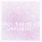 Paul Baribeau - Unbearable [LP]