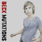 Beck - Mutations [LP+7in]