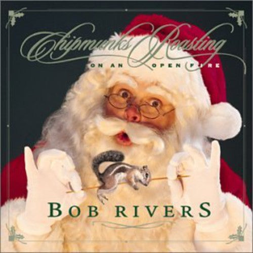 Bob Rivers - Chipmunks Roasting on An Open Fire [CD]