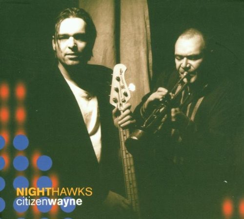 Nighthawks - Citizen Wayne [CD]