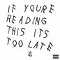 Drake - If You're Reading This It's Too Late [LP]