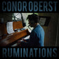 Conor Oberst - Ruminations [Vinyl]