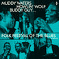 Folk Festival Of The Blues With Muddy Waters / Var - Folk Festival Of The Blues With Muddy Waters, Howlin Wolf, Buddy Guy, Sonny Boy Williamson, Willie Dixon / Various [LP]