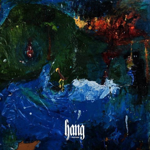 Foxygen - Hang [Indie Exclusive Limited Edition Translucent Green LP]