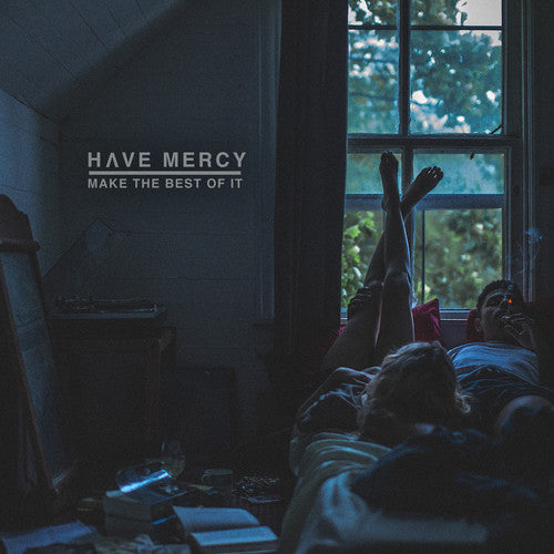 Have Mercy - Make The Best Of It [Download Included]