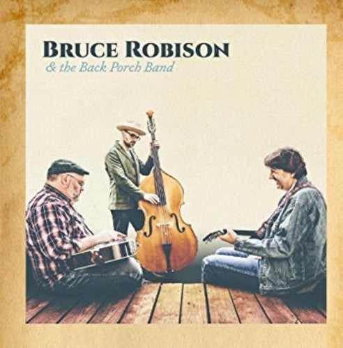 Bruce Robison / Back Porch Band - Bruce Robison & The Back Porch Band [CD]