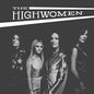 The Highwomen - The Highwomen [2P w/Etched Design]