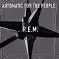 R.E.M. - Automatic For The People: 25th Anniversary Edition [Deluxe LP]