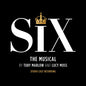 Six - Six: The Musical Studio Cast Recording) [CD]