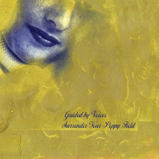 Guided By Voices - Surrender Your Poppy Field [LP]