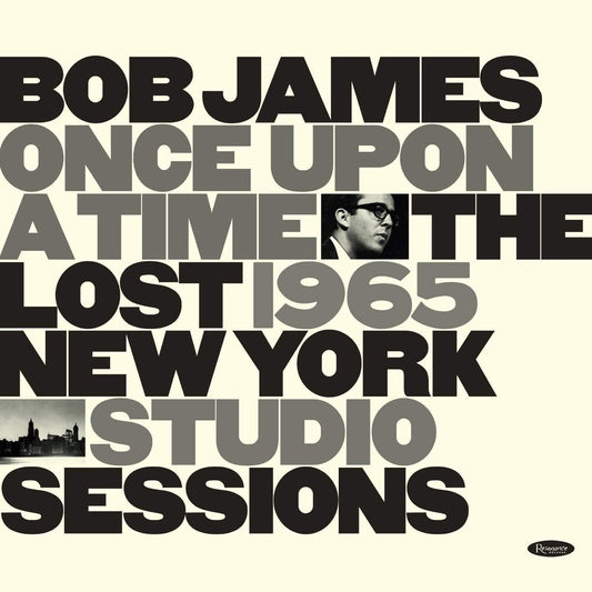 Bob James - Once Upon A Time: The Lost 1965 New York Studio Sessions [CD]