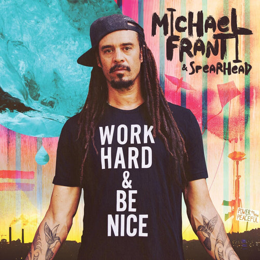 Michael Franti & Spearhead - Work Hard And Be Nice [CD]