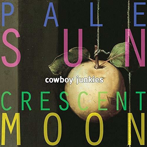 Cowboy Junkies - Pale Sun Crescent Moon (Can) [LP]